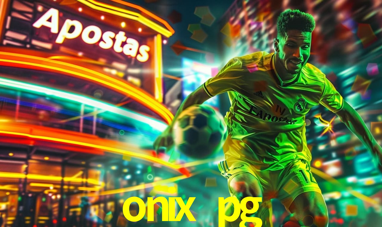Bônus de Boas-vindas onix pg