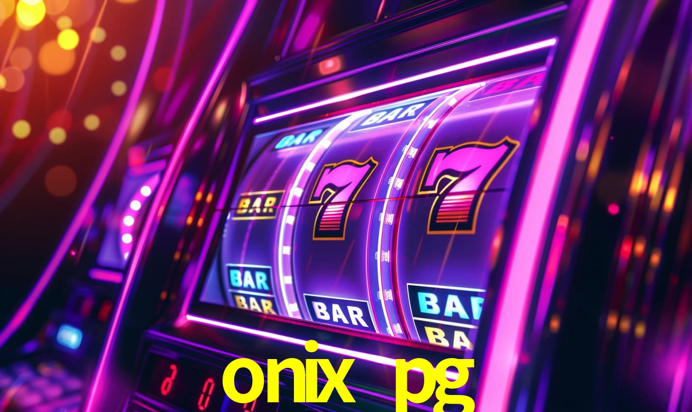 onix pg - Cassino da Fortuna - onix pg bet