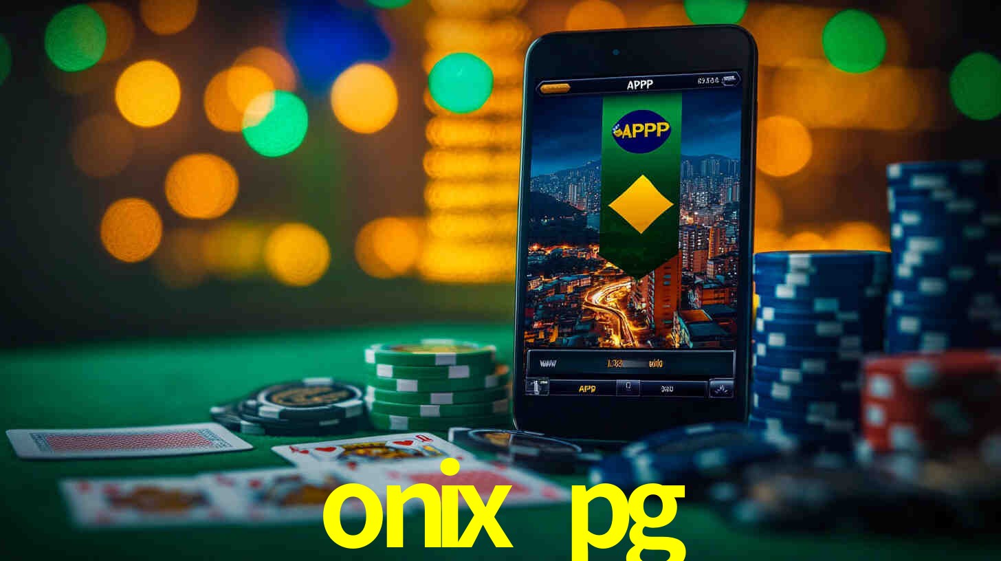 A Popularidade dos Caça-Níqueis no onix pg