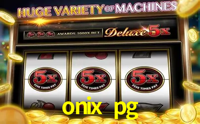 Descubra o Mundo do Cassino Online com onix pg