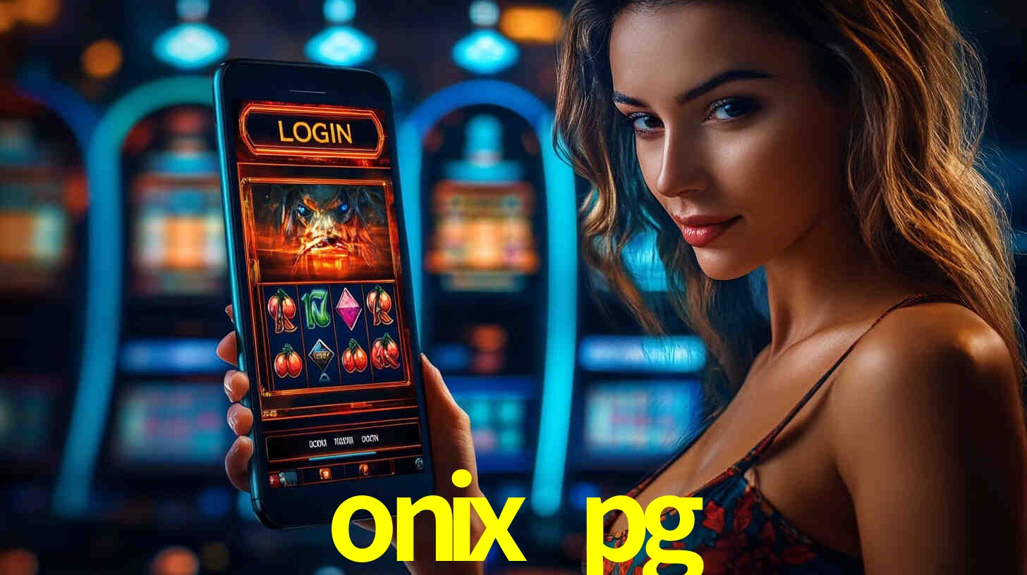 onix pg bet