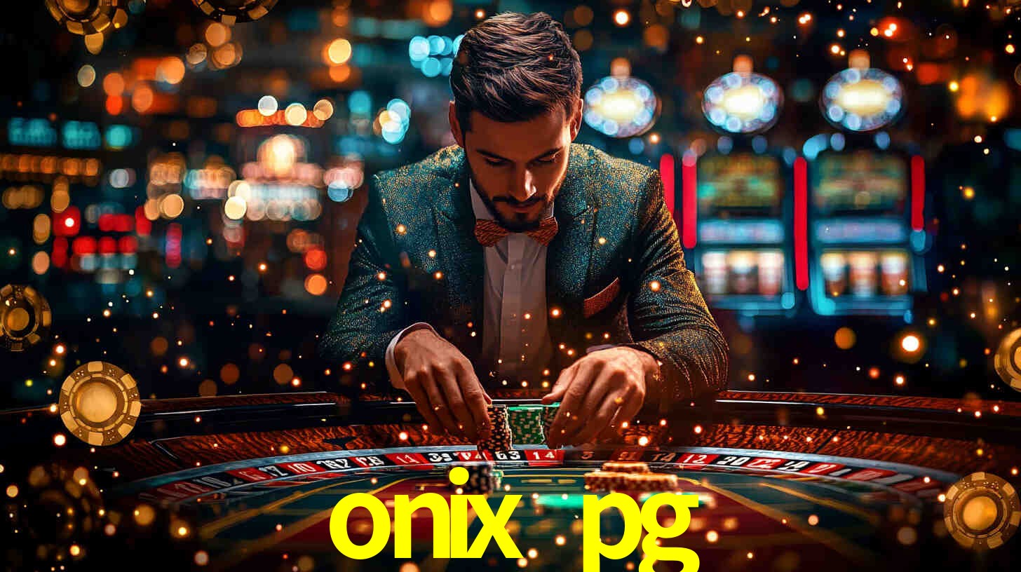Welcome Bonus onix pg